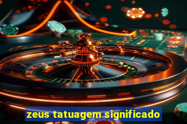 zeus tatuagem significado